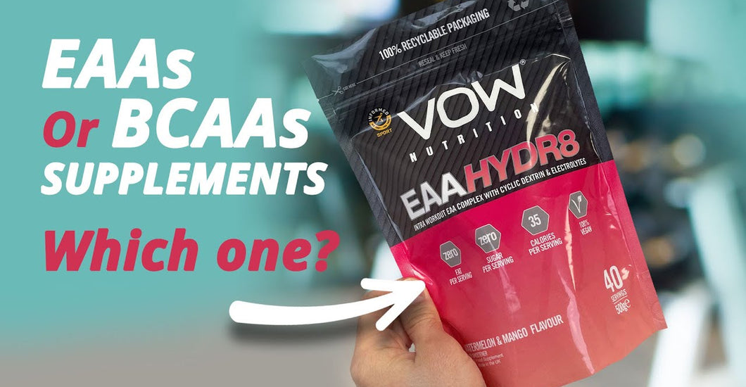 Why take EAAs and What are the Benefits? Vow Nutrition
